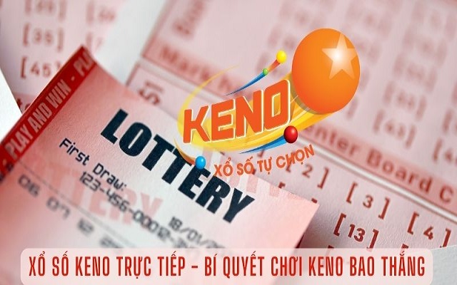 Chia sẻ kinh nghiệm chơi xổ số Keno